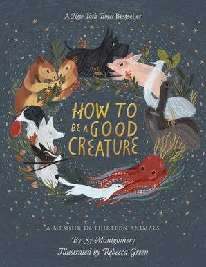 HarperCollins - How To Be A Good Creature: Sy Montgomery