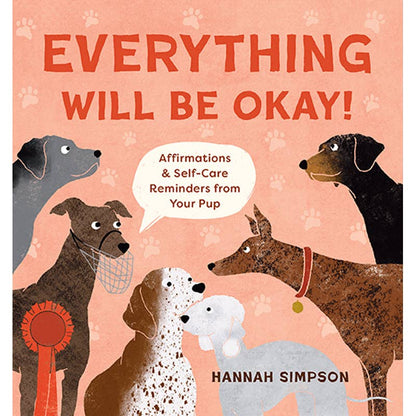 Everything Will Be Okay! Affirmations & Self-Care Reminders