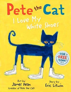 HarperCollins - Pete the Cat: I Love My White Shoes: Eric Litwin