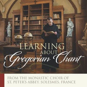 Paraclete Press - Learning About Gregorian Chant