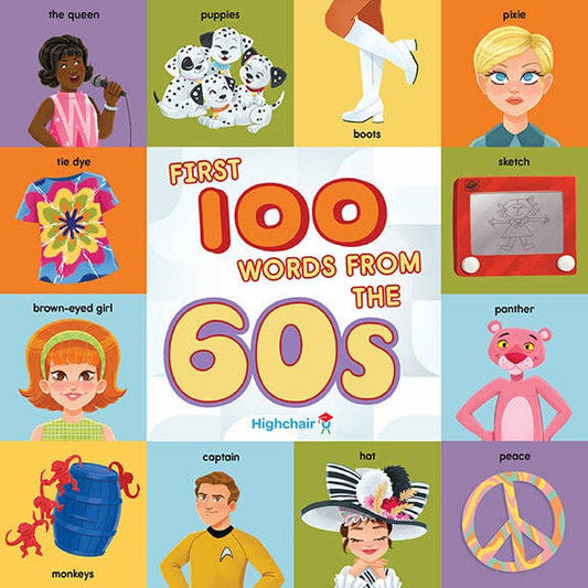 First 100 Words From the 60s (Highchair U/board book)