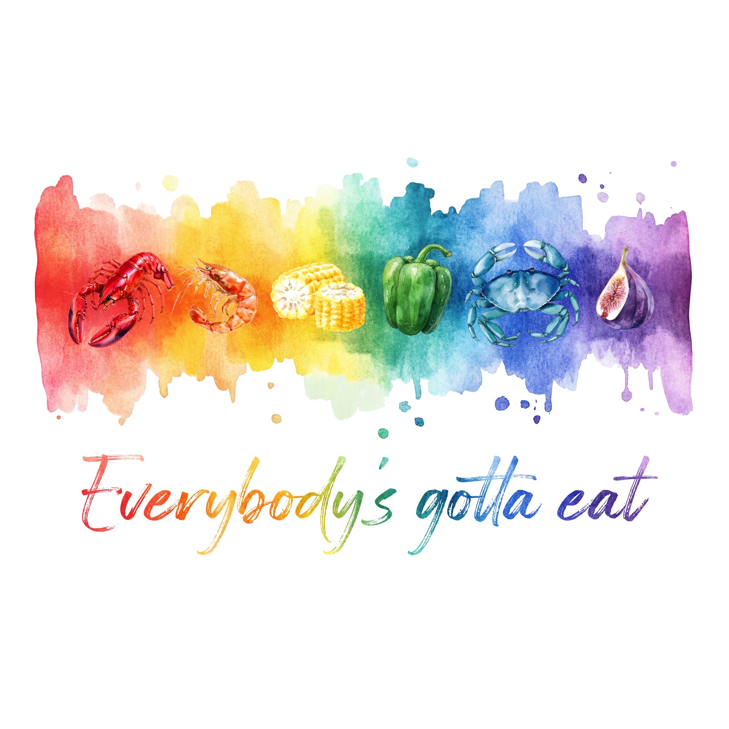 "Everybody's Gotta Eat" Food Rainbow T-Shirt