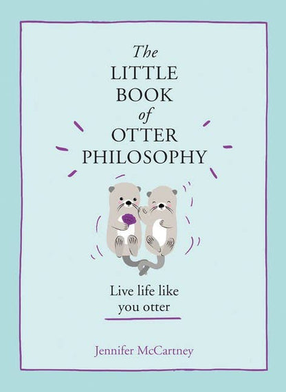 HarperCollins - Little Book of Otter Philosophy, The: Jennifer McCartney