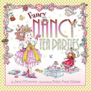 HarperCollins - Fancy Nancy: Tea Parties: Jane O'Connor